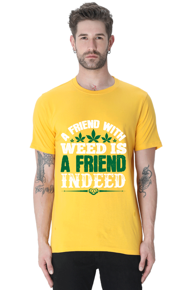 "A Friend With Weed" Round Neck T-Shirt