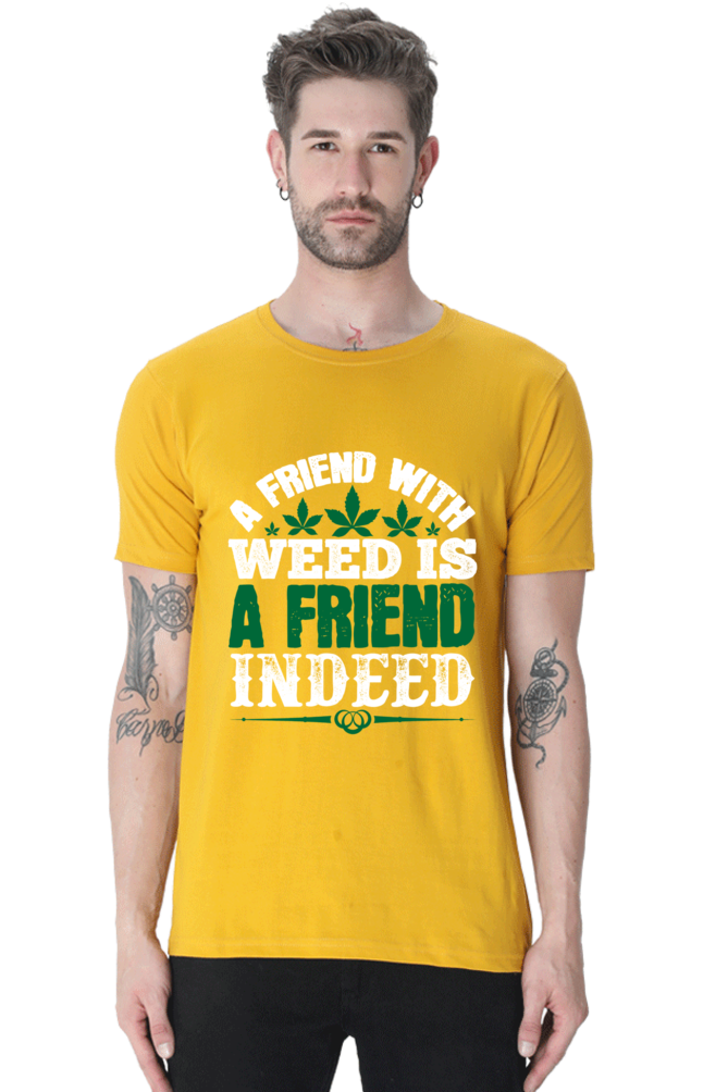 "A Friend With Weed" Round Neck T-Shirt