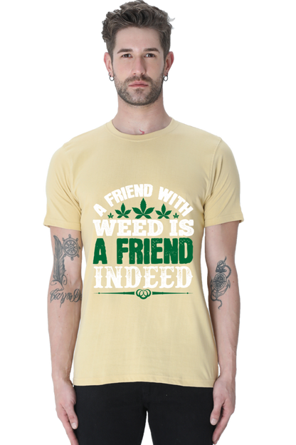 "A Friend With Weed" Round Neck T-Shirt